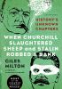 Okładka książki When Churchill Slaughtered Sheep and Stalin Robbed a Bank: History's Unknown Chapters Giles Milton