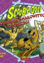 Okładka książki Scooby Doo - skarbnica smakowitych opowieści praca zbiorowa