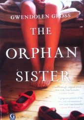 Okładka książki The Orphan Sister Gwendolen Gross