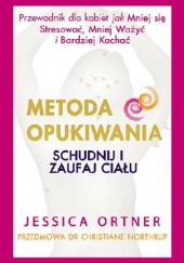 Okładka książki Metoda Opukiwania. Schudnij i Zaufaj Ciału Jessica Ortner