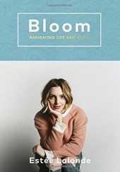 Okładka książki Bloom: navigating life and style