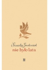 Okładka książki Nie było lata Stanisław Grochowiak