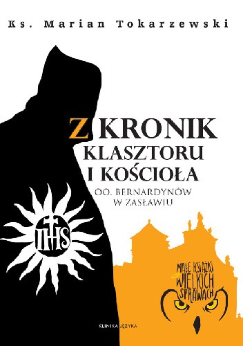 Z kronik Klasztoru i Kościoła OO. Bernardynów w Zasławiu