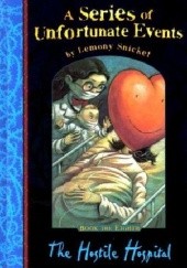 Okładka książki The Hostile Hospital Lemony Snicket