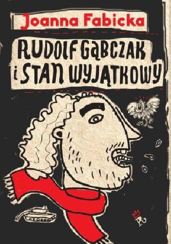 Okładka książki Rudolf Gąbczak i stan wyjątkowy Joanna Fabicka