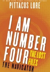 Okładka książki I Am Number Four: The Lost Files: The Navigator Pittacus Lore