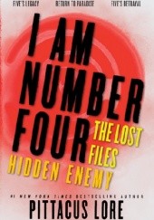 Okładka książki I Am Number Four: The Lost Files: Hidden Enemy Pittacus Lore