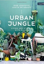Okładka książki Urban Jungle: Living and Styling with Plants