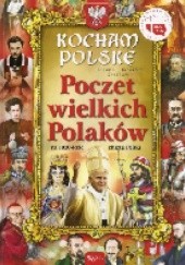 Kocham Polskę. Poczet wielkich Polaków