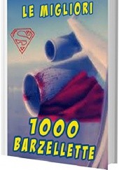 Okładka książki 1000 Barzellette: Le migliori 1000 barzellette 