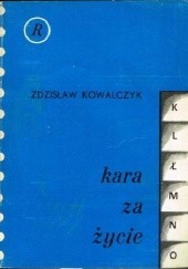 Okładka książki Kara za życie Zdzisław Kowalczyk