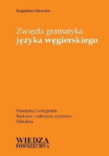 Okładka książki Zwięzła gramatyka języka węgierskiego Eugeniusz Mroczko