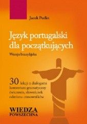 Okładka książki Język portugalski dla początkujących. Wersja brazylijska Jacek Perlin