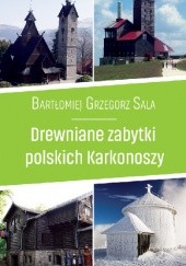 Drewniane zabytki polskich Karkonoszy