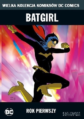 Okładka książki Batgirl: Rok Pierwszy Steve Beatty, Chuck Dixon, Marcos Martin