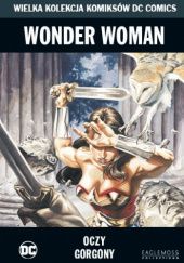 Okładka książki Wonder Woman: Oczy Gorgony Drew Johnson, Sean Phillips, James Raiz, Greg Rucka