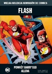 Okładka książki Flash: Powrót Barryego Allena Greg LaRocque, Jim Shooter, Curt Swan, Sal Velutto, Mark Waid