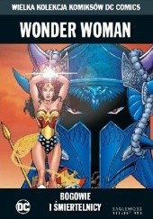Okładka książki Wonder Woman: Bogowie i śmiertelnicy George Pérez, Greg Potter, Len Wein