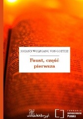 Okładka książki Faust, część pierwsza Johann Wolfgang von Goethe