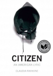 Okładka książki Citizen: An American Lyric Claudia Rankine