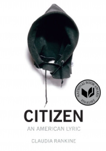 Okładka książki Citizen: An American Lyric Claudia Rankine