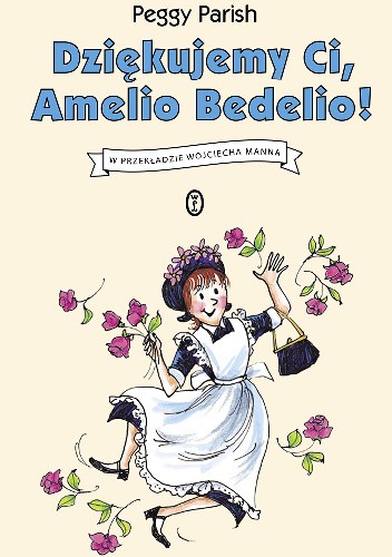 Okładka książki Dziękujemy Ci, Amelio Bedelio! Peggy Parish