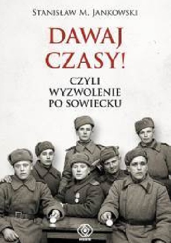 Okładka książki Dawaj czasy! Stanisław Maria Jankowski