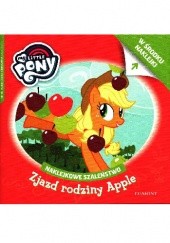 Okładka książki Naklejkowe szaleństwo nr 195. My Little Pony. Zjazd rodziny Apple. praca zbiorowa