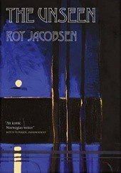 Okładka książki The Unseen Roy Jacobsen