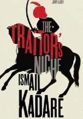 Okładka książki The Traitors Niche Ismail Kadare