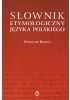 Okładka książki Słownik etymologiczny języka polskiego Wiesław Boryś