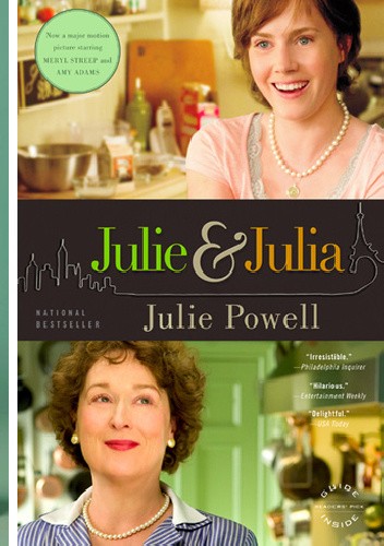 Julie i Julia. Rok niebezpiecznego gotowania.