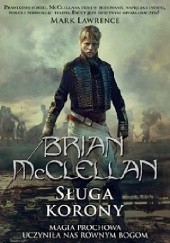 Okładka książki Sługa Korony Brian McClellan