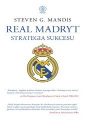 Okładka książki Real Madryt. Strategia sukcesu Steven G. Mandis