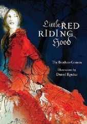 Okładka książki Little Red Riding Hood Daniel Egneus, Jacob Grimm, Wilhelm Grimm