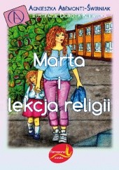 Okładka książki Marta i lekcja religii Agnieszka Abemonti-Świrniak