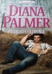 Okładka książki Po drugiej stronie Diana Palmer