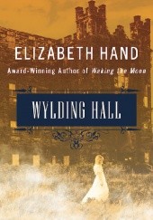 Okładka książki Wylding Hall Elizabeth Hand