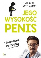 Okładka książki Jego wysokość penis Volker Vittkamp