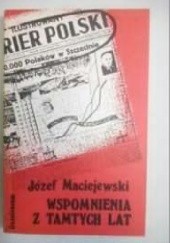 Okładka książki Wspomnienia z tamtych lat Józef Maciejewski