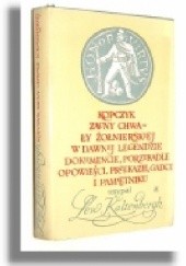Okładka książki Kopczyk zacny chwały żołnierskiej w dawnej legendzie, dokumencie, porzekadle, opowieści, przekazie, gadce i pamiętniku Lew Kaltenbergh