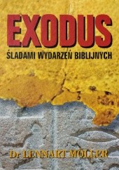 Okładka książki Exodus. Śladami wydarzeń biblijnych Lennart Möller