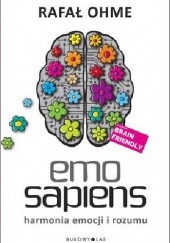Okładka książki Emo Sapiens. Harmonia emocji i rozumu