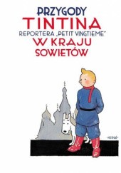 Okładka książki Przygody Tintina reportera „Petit Vingtiéme” w kraju Sowietów Hergé