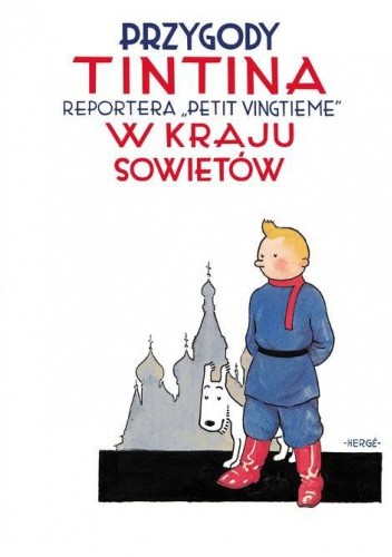 Przygody Tintina reportera „Petit Vingtiéme” w kraju Sowietów