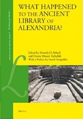 Okładka książki What Happened to the Ancient Library of Alexandria? praca zbiorowa