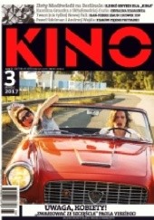 Okładka książki Kino, nr 3 / marzec 2017 Redakcja miesięcznika Kino