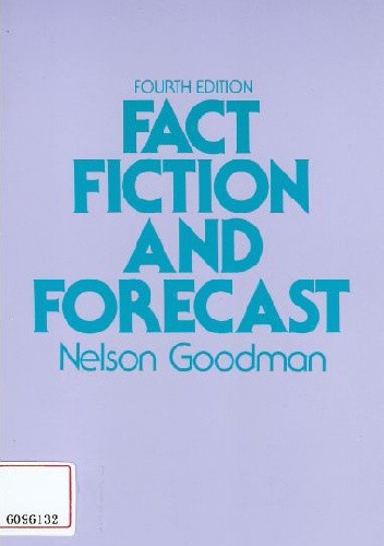 Okładka książki Fact, Fiction and Forecast Nelson Goodman