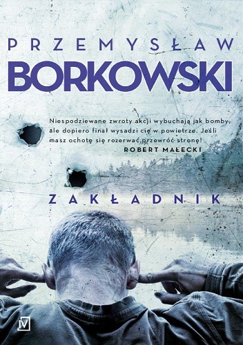 Okładka książki Zakładnik Przemysław Borkowski