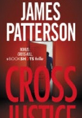 Okładka książki Cross Justice James Patterson